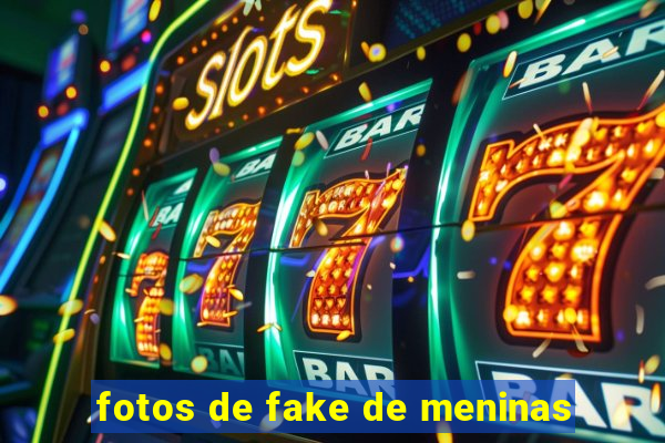 fotos de fake de meninas